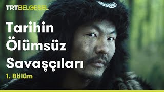 Tarihin Ölümsüz Savaşçıları  Mete Han 1 Bölüm  TRT Belgesel [upl. by Nnayllehs]