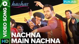 Nachna Main Nachna Video Song Babbu Maan  Hashar Punjabi Movie [upl. by Infeld]