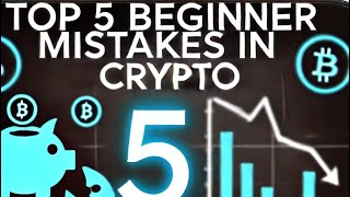 TOP 5 BEGINNER MISTAKES IN CRYPTO [upl. by Lunseth981]