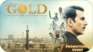 Gold Full Movie Promotional Event With Akshay Kumar Mouni Roy Kunal Kapoor Amit Sadh Vineet [upl. by Schaffer413]