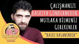 BASKIYA YOLLAMADAN MUTLAKA İZLE Matbaa Baskı Öncesi Bilmeniz Gerekenler [upl. by Noivert]