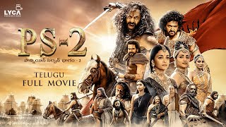 Ponniyin Selvan 2 Full Movie Telugu  Mani Ratnam  AR Rahman  Subaskaran  Lyca Productions [upl. by Eniortna]