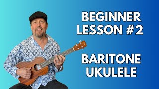 BEGINNER BARITONE UKULELE Lesson 2 [upl. by Herculie]