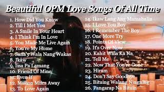 BEAUTIFUL OPM LOVE SONGS OF ALL TIME  OPM CLASSIC HIT SONGS OF THE 70s 80s amp 90s [upl. by Allianora]