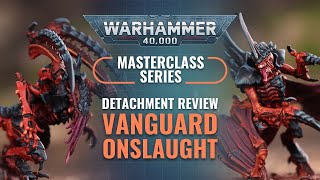 Tyranid Detachment Review Vanguard Onslaught Masterclass Preview [upl. by Enavi]