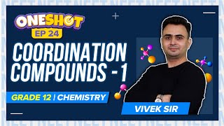 Coordination Compounds Class 12 Chemistry One Shot amp Mind Maps Ep 27  NEET 2023 Exam Prep [upl. by Whitehurst549]