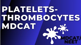 Platelets  Thrombocytes  Detailed Explanation with MDCAT Important Points  Class 1112 [upl. by Basir456]