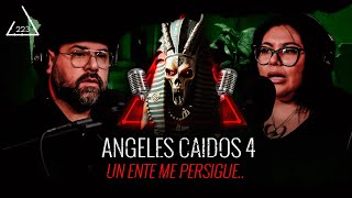 ÁNGELES CAÍDOS 4 Un ente me sigue Ft Phoebe Medina  EP 223 [upl. by Spancake]