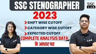 SSC STENO 2023 EXPECTED CUTOFF  SSC STENO SHIFT WISE CUTOFF amp CATEGORY WISE CUTOFF  FULL ANALYSIS [upl. by Attenauq]