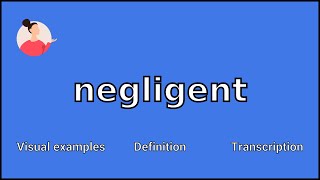 NEGLIGENT  Meaning and Pronunciation [upl. by Yrreiht]