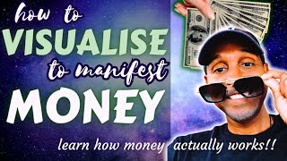 HOW TO VISUALISE TO MANIFEST MORE MONEY 💰 learn how money actually works [upl. by Adnuhsat209]