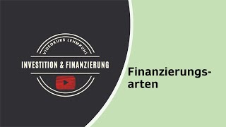 IF Folge 19  Finanzierung  Finanzierungsarten [upl. by Enamrahs417]