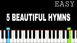 5 Beautiful Christian Hymns On Piano  Easy Piano Tutorial  Synthesia [upl. by Rastus]