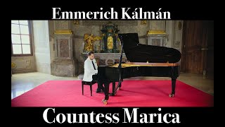 Emmerich Kálmán  Countess Marica  Piano Solo Version [upl. by Nessa870]