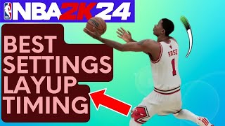 Best Settings For Layup Timing In NBA 2K24 To Greatly Improve Performance [upl. by Vogeley]