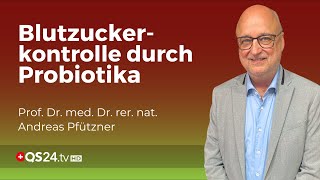 Diabetes mellitus amp Probiotika Der neue Weg zur besseren DiabetesKontrolle  QS24 Gremium [upl. by Arikehs91]