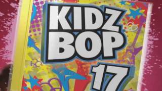 KIDZ BOP 17  As Seen On TV [upl. by Flinn]