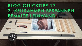 Keilrahmen bespannen Teil 2 Bemalte Leinwand  QUICKTIPP 17 [upl. by Aicilaf]