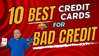 Best Credit Cards for Bad Credit  10 Best in 2024 [upl. by Kciredohr]