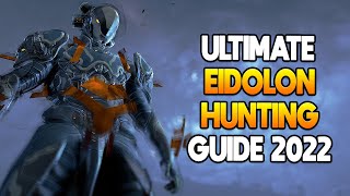 WARFRAME ULTIMATE EIDOLON HUNTING GUIDE 2022  Episode 01  META Eidolon Guide [upl. by Suivat184]