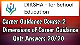 DikshaCourse2Quiz AnswersDimensions of Career Guidance [upl. by Kauffmann]