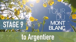 Tour du Mont Blanc  Stage 9  to Argentiere  TMB 2016 [upl. by Vitalis]