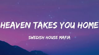 Swedish House Mafia  Heaven Takes You Home Lyrics [upl. by Inatsed]