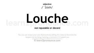 Pronunciation of Louche  Definition of Louche [upl. by Rafaelita]