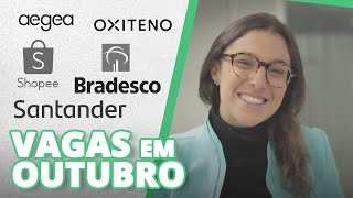 As melhores VAGAS DE EMPREGO de OUTUBRO  Shopee Bradesco e mais vagas de ESTÁGIO e TRAINEE [upl. by Altaf979]