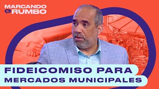 FIDEICOMISO PARA CONSTRUCCIÓN DE MERCADOS MUNICIPALES [upl. by Falk]