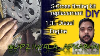 Nexa S Cross 13L diesel timing kit replace up21walaapkabhai trending mechanical carlover [upl. by Annaehs]