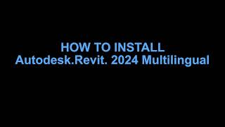 How to Install Revit 2024 Multilingual with Content Libraries [upl. by Kristan]