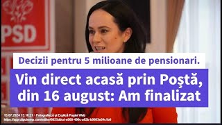 Decizii pentru 5 milioane de pensionari Vin direct acasă prin Poștă din 16 august Am finalizat [upl. by Richia]