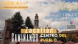 Recorrido por Zacatlán Pueblo mágico  Caminando en el centro [upl. by Dnar615]