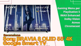 Sony BRAVIA 8 OLED 55 Pollici 4K HDR Google Smart TV Recensione [upl. by Randolph755]