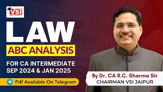 CA Intermediate Law ABC Analysis For Sep 24 amp Jan 25 By DR CA RC Sharma Sir  vsijaipurofficial [upl. by Iyre174]