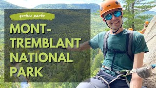 The Secrets of MontTremblant National Park  Camping Kayaking Via Ferrata and More [upl. by Orteip995]