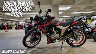 Nueva Vento Tornado 250 2024😱  ¡Nuevo Tablero🔥  Vale la Pena💯 [upl. by Eryn]