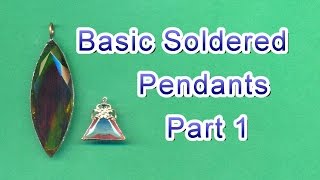 Basic Soldered Jewelry Pendants Part 1 [upl. by Aihsetan945]