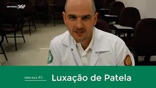 Ortopedia  Diagnóstico e tratamento da Luxação de Patela [upl. by Grantland700]