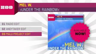 Mel W  Under The Rainbow MaLu Project Edit [upl. by Mears]