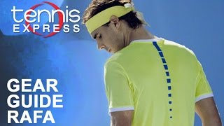 Rafael Nadal Gear Guide for Australian Open  Tennis Express [upl. by Aizirk251]