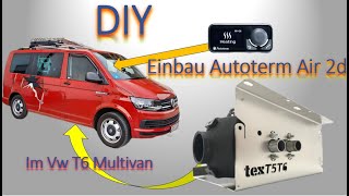 DIY👷 Einbau der Standheizung Autoterm Air 2d im Vw T6🚌Multivan [upl. by Seely]