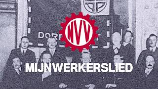 Mijnwerkerslied  Dutch communist song [upl. by Gherlein446]