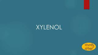 Xylenol Meaning [upl. by Sidoeht857]