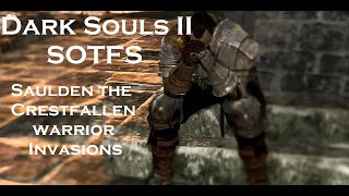 Dark Souls II SOTFS Saulden the Crestfallen Warrior invasions [upl. by Nylave]