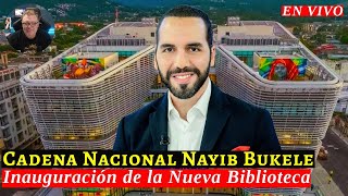 Nayib Bukele Cadena Nacional El Salvador Inauguración de la Nueva Biblioteca en San Salvador [upl. by Apicella]