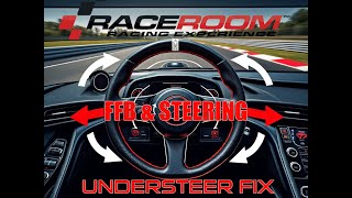 ULTIMATE RACEROOM STEERING amp FFB SETTINGS  FIX UNDERSTEERING  GRAPHICS UPDATE REVIEW [upl. by Mharg]