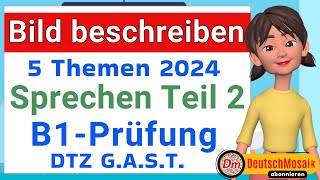 Bild beschreiben  Sprechen Teil 2  B1 Prüfung DTZ  GAST [upl. by Nnhoj358]