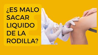 ¿ES MALO SACARSE EL LÍQUIDO DE LA RODILLA [upl. by Nastassia]